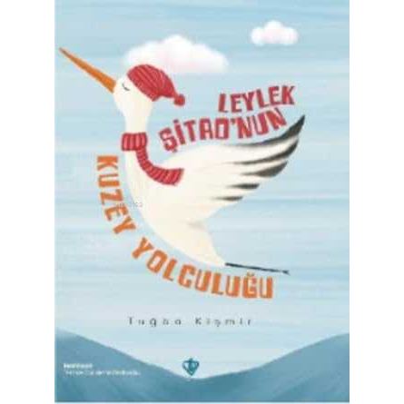 Leylek Şitaonun Kuzey Yolculuğu - 9786254280740